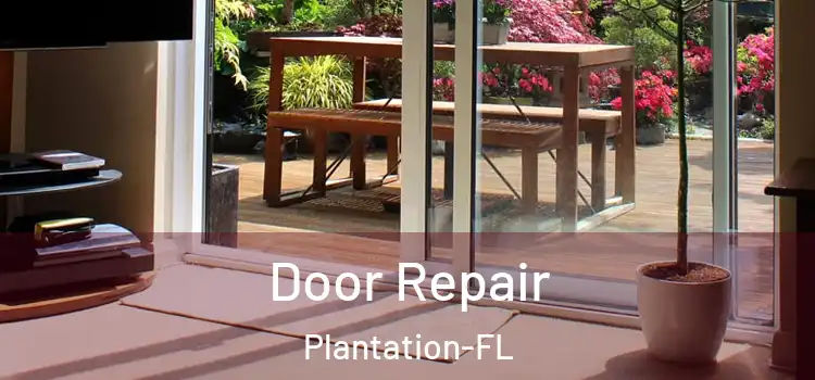 Door Repair Plantation-FL