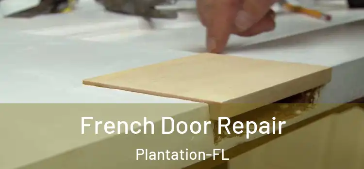  French Door Repair Plantation-FL