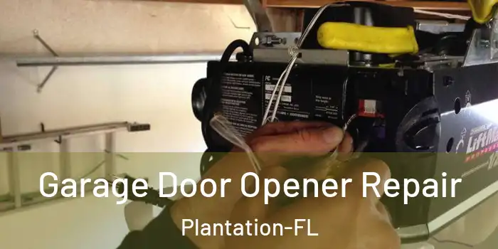 Garage Door Opener Repair Plantation-FL