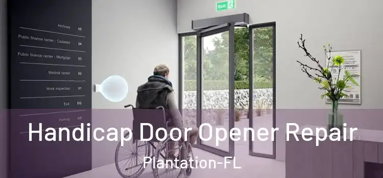  Handicap Door Opener Repair Plantation-FL