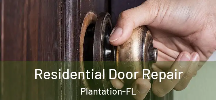  Residential Door Repair Plantation-FL